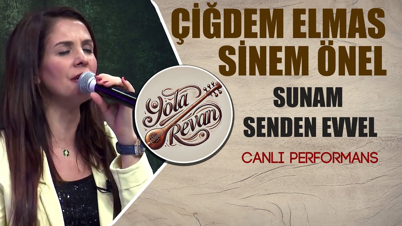 Sunam Senden Evvel - Çiğdem Elmas & Sinem Önel | 2025 Yola Revan Canlı Performans