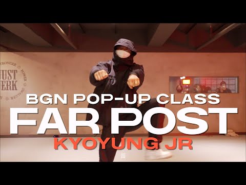 KYOYUNG JR BGN POP-UP CLASS | 노윤하 - Far Post Feat. lobonabeat! | @justjerkacademy ewha
