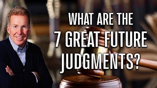 What Are The 7 Great Future Judgments