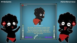 Video Quotes Animasi | Dj Hari Bersamanya SO7 Remix