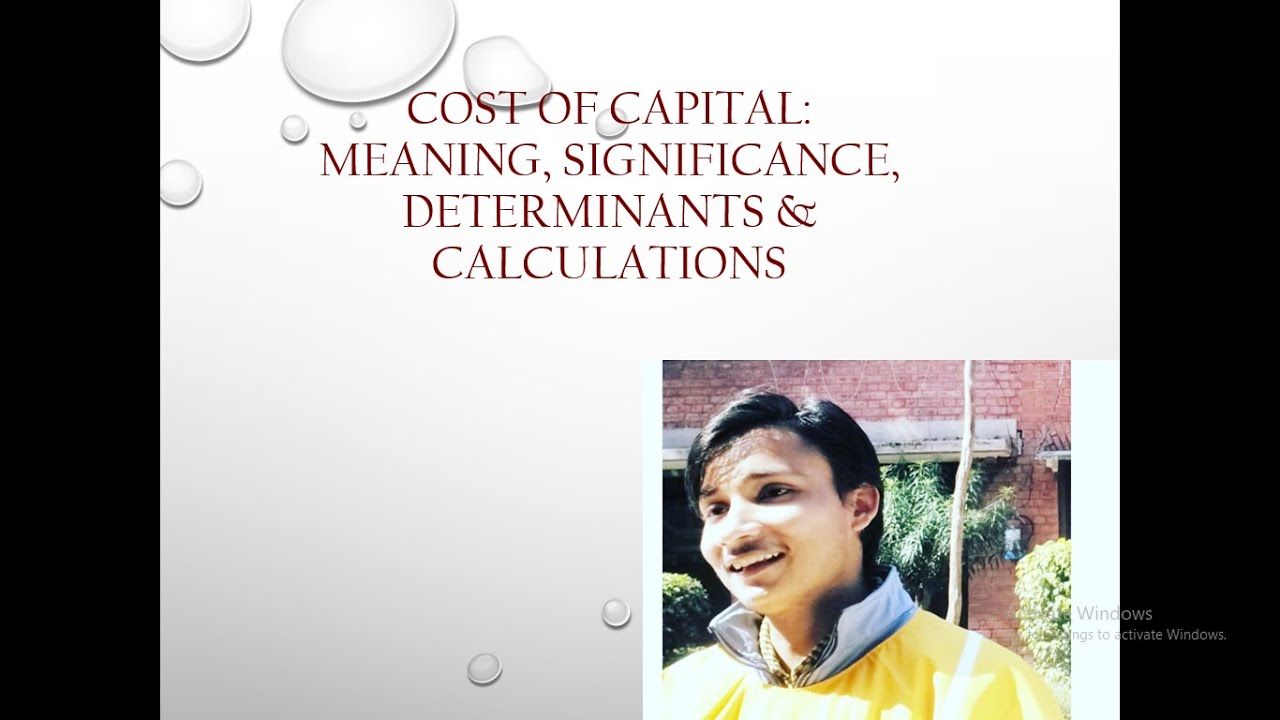 Cost of Capital: Meaning, Significance, Determinants & Calculations