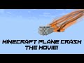 Minecraft Plane Crash The Movie!