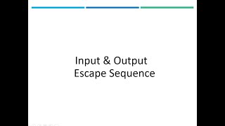 Lecture 1.4: Input-Output and Escape Sequence