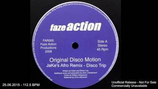 Faze Action - Original Disco Motion (JaKe&#39;s Afro Remix - Disco Trip) [112.5]