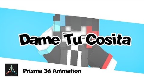 Dame Tu Cosita || Minecraft Prisma3d || 😊❤️