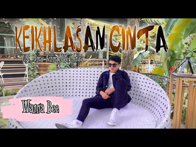 Wanna Bee - Keikhlasan Cinta (Official Music Video) || Wanna Annisyah Purba class=