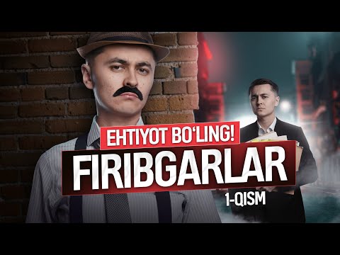 PULLARINGIZ XAVF OSTIDA! | Ehtiyot bo’ling - firibgarlar (1-qism)