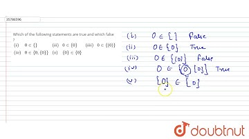 Which of the following statements are true and which false ?   `{:((i),0 in{