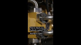 How to Inspect Your Cat® Hydraulic System​
