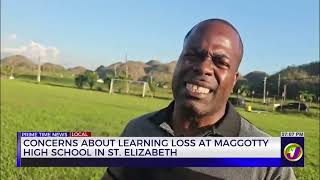 Concerns About Learning Loss at Maggotty High School in St. Elizabeth | TVJ News