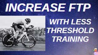 Increase FTP With Less Threshold Training