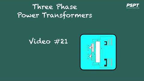 Three Phase Power Transformers; Cooling - Video Number 21