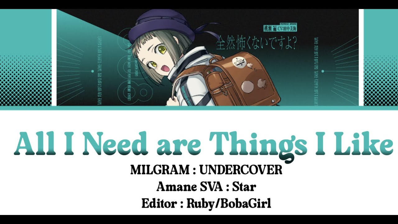 MILGRAM EN / Amane - All I Need are Things I Like