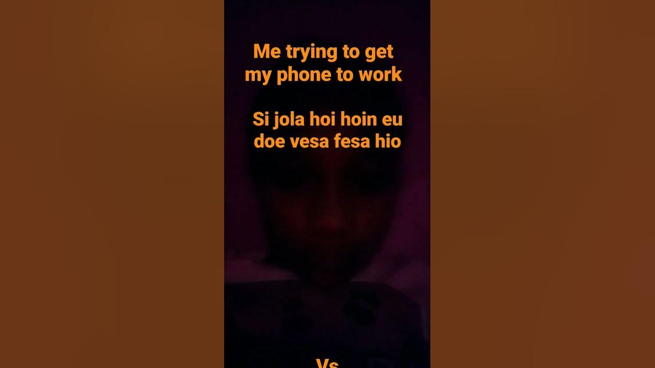 me-trying-to-get-my-phone-to-work-youtube