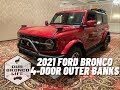 2021 Ford Bronco Outer Banks Tour