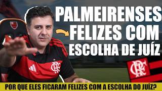 POR QUE OS PALMEIRENSES FICARAM FELIZ COM ESCOLHA DO ÁRBITRO?