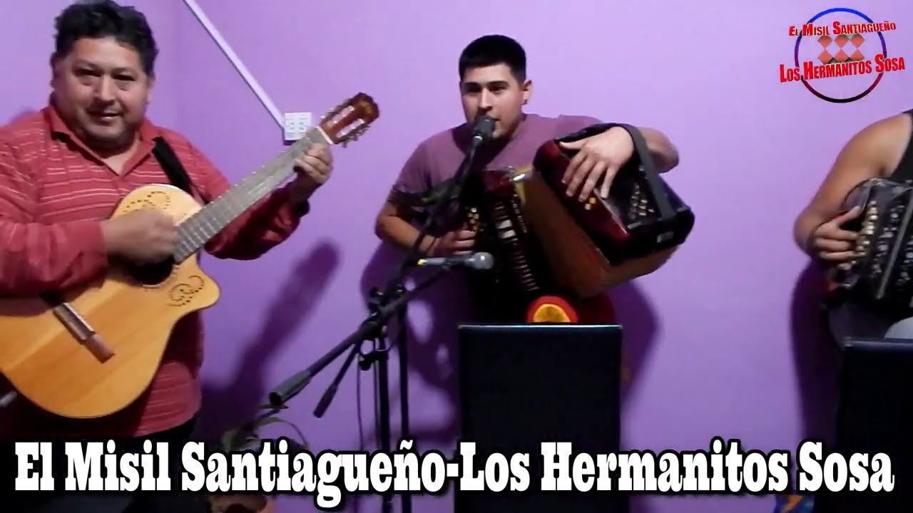 UN ABRAZO SANTIAGUEÑO Y MAS ENG./EL MISIL SANTIAGUEÑO LOS HERMANITOS SOSA