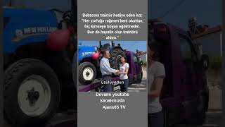 Babasına Traktör Hediye Eden Kız Her Zorluğa Rağmen Beni Okuttun, Hiç Kimseye Boyun Eğdirmedin
