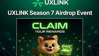 Uxlink season 7 Airdrop Claim 