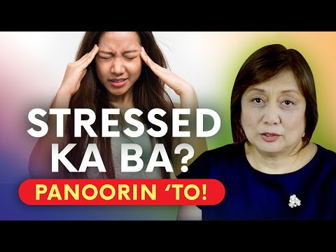 STRESSED KA BA?: Sintomas ng STRESS | Paano Kumalma? | Tagalog Health Tip