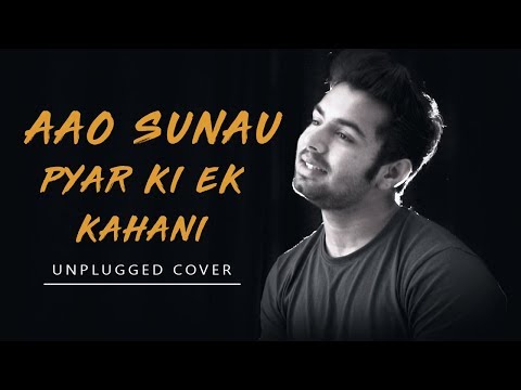 Aao Sunau Pyar Ki Ek Kahani Unplugged Cover Krish Sunny Lot