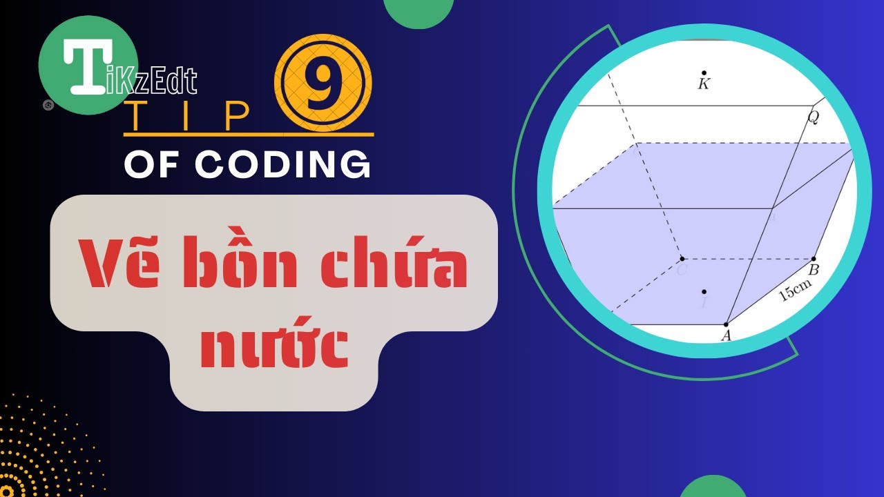 Tip of coding #9 | Code hình Toán thực tế #2 | Vẽ bồn chứa nước - YouTube
