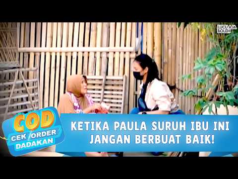 NGERI BENER! KETIKA PAULA SURUH IBU INI JANGAN BERBUAT BAIK! | COD CEK ORDER DADAKAN 10 PART 3
