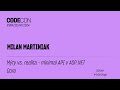 MÝTY VS. REALITA – MINIMAL API V ASP.NET CORE - Milan Martiniak - CODECON 2024