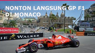 PERTAMA KALI NONTON GP F1 DI MONACO