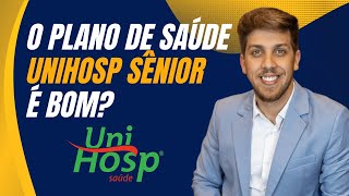 O Plano de Saude Unihosp Senior e bom
