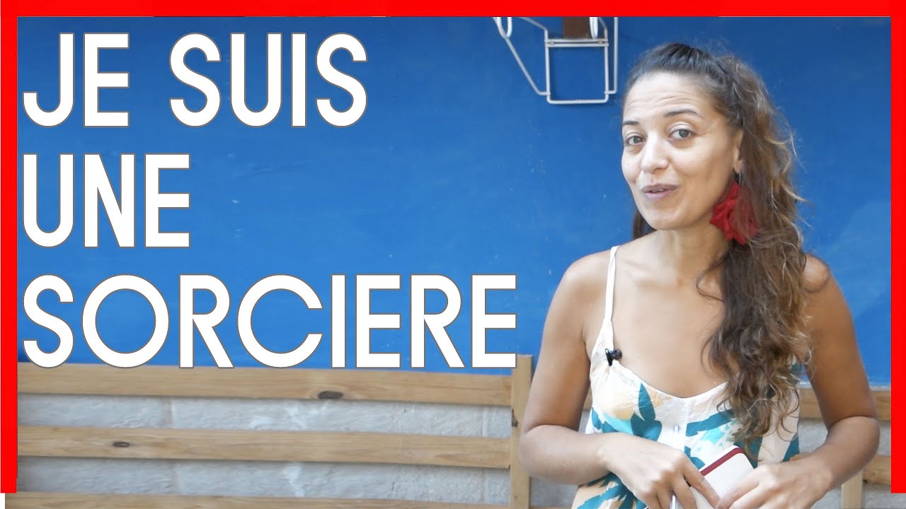 🔻JE SUIS UNE SORCIERE YouTube