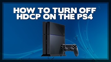 How to Turn Off HDCP on the Playstation 4