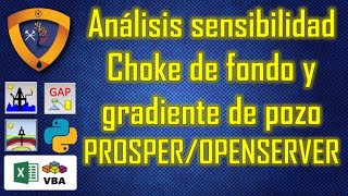 Bottom-hole choke and well gradient sensitivity analysis PROSPER OpenServer