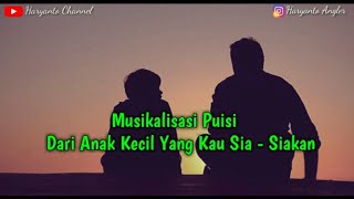 Musikalisasi Puisi Dari Anak Kecil Yang Kau Sia - Siakan
