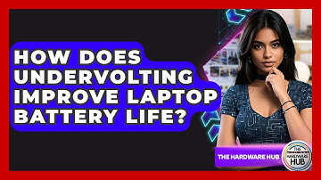 How Does Undervolting Improve Laptop Battery Life? - The Hardware Hub