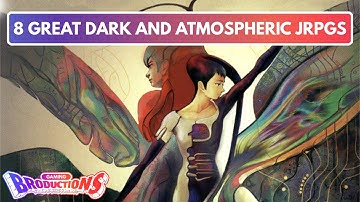 8 Great, Dark and Atmospheric JRPGs You Need To Play