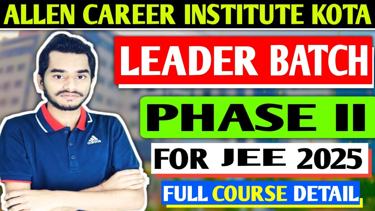 🔴ALLEN LEADER BATCH FOR JEE MAINS 2025 • ALLEN dropper BATCH FOR JEE