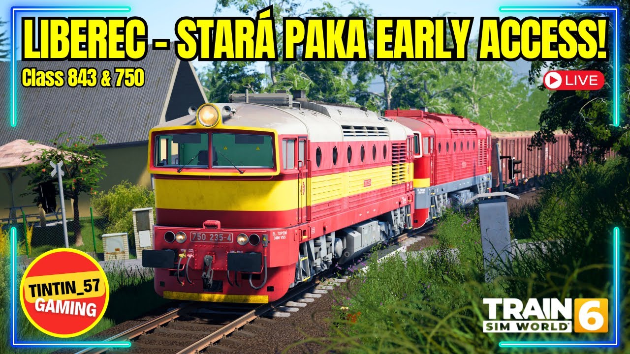 🔴 TSW6 Liberec–Stará Paka EARLY ACCESS LIVE | FULL CLASS 843 RUN + HEAVY FREIGHT WITH THE 750!