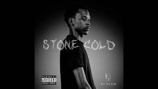 Ki Flow - Stone Cold (Official Audio)