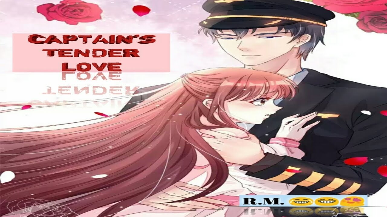 Captain's Tender Love (chapter 6) - YouTube