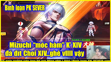 KOF98UMOL - Binh loạn PK SEVER - Mizuchi "móc hàm" K