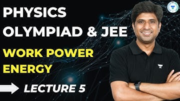 Work Power Energy L5 | Physics Olympiad & JEE | MB Sir | Kota Pulse by Unacademy