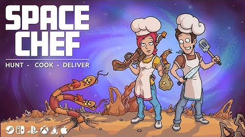 Now on Kickstarter: Space Chef - An Action/Cooking Adventure For PC And Consoles