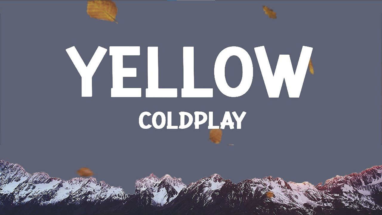 Yellow Listen Coldplay - Yellow (Lyrics) | Emotional Pop - YouTube
