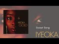 Sweet Song Iyeoka Official Audio Video Sweet Song Iyeoka Official Audio Video