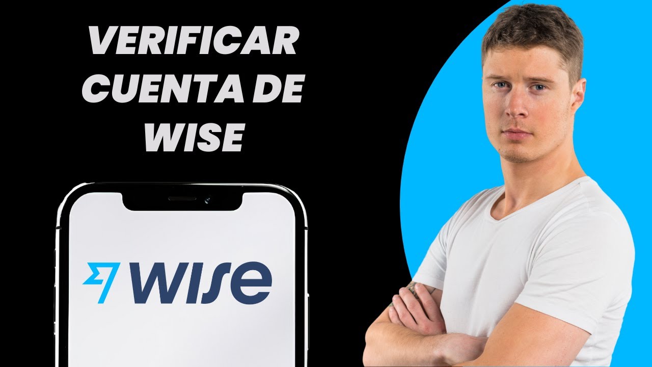 CÓMO VERIFICAR LA CUENTA WISE (Actualizado)