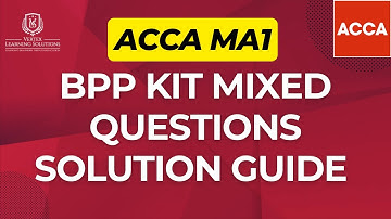 ACCA MA1 Mixed Questions Solution Guide | Management Information BPP Kit Exam Question Practice