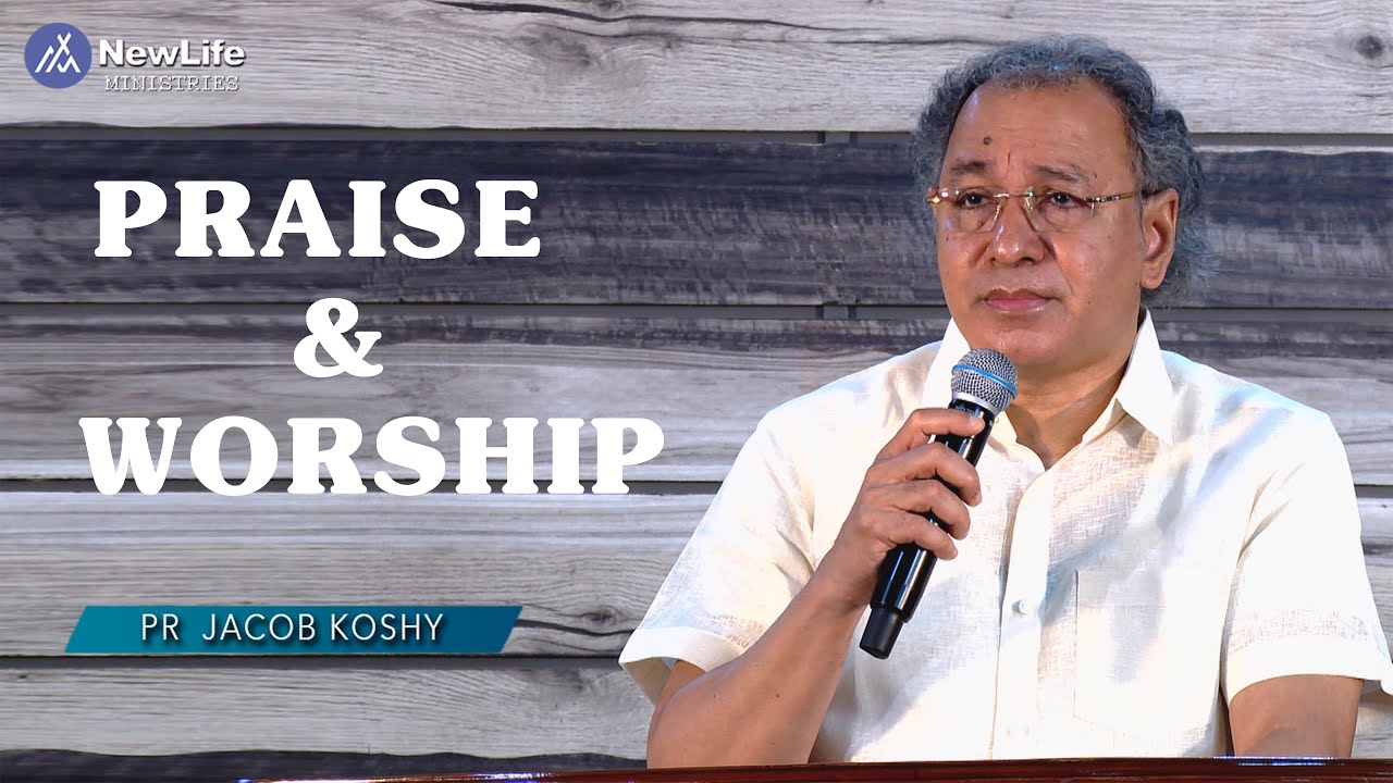 PRIASE & WORSHIP | Pastor Jacob Koshy |  NewLife Ministries | Avadi