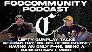 Lefty Gunplay Talks Pelican Bay, Dr-gs, Being in Love, Having an O F-ns, Being a Raiders Fan + More