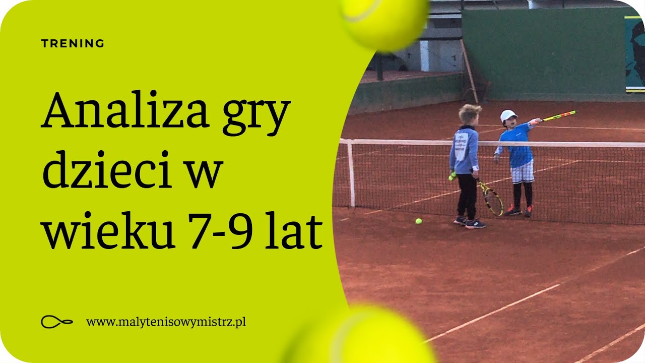 Analiza gry na punkty dzieci 7-9 lat / tenis kategoria zielona